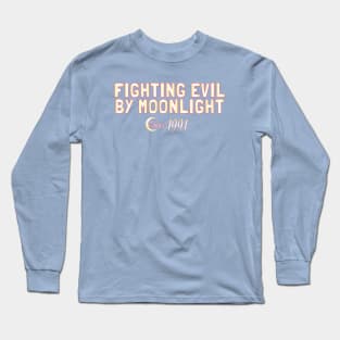 Fighting Evil by Moonlight since 1991 Long Sleeve T-Shirt